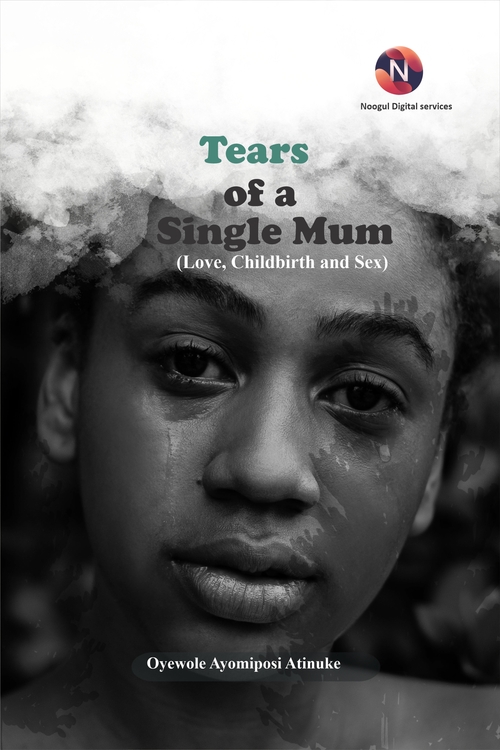 Product picture Tears of a Single Mum:  Love, Childbirth and Sex